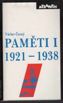 Paměti I : I - 1921-1938 - Václav Černý (1994, Atlantis) - ID: 754229