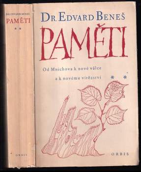 Paměti : část 2 - od Mnichova k nové válce a k novému vítězství - Edvard Beneš (1947, Orbis) - ID: 819264