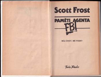 Scott Frost: Paměti agenta FBI