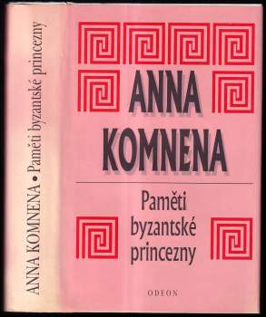 Anna Komnéné: Paměti byzantské princezny