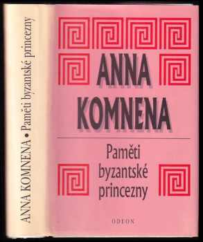 Anna Komnéné: Paměti byzantské princezny