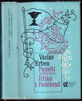 Václav Erben: Paměti českého krále Jiříka z Poděbrad