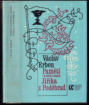 Václav Erben: Paměti českého krále Jiříka z Poděbrad