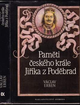 Václav Erben: Paměti českého krále Jiříka z Poděbrad