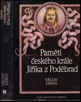Václav Erben: Paměti českého krále Jiříka z Poděbrad