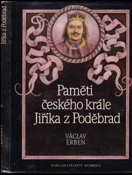 Václav Erben: Paměti českého krále Jiříka z Poděbrad