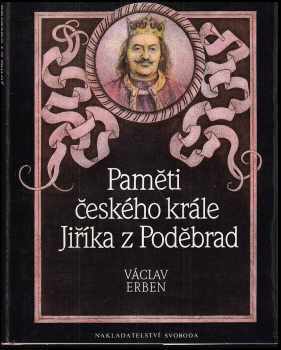 Václav Erben: Paměti českého krále Jiříka z Poděbrad