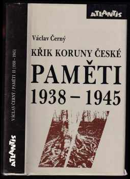 Paměti II (1938–1945): Křik Koruny české