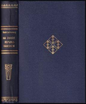 Paměti. Díl 3, Na dvoře republikánském, 1919-1925