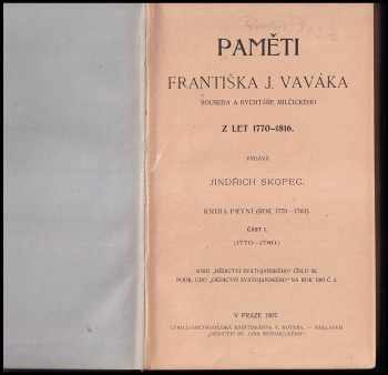 František Jan Vavák: Paměti Františka J. Vaváka, souseda a rychtáře Milčického z let 1770-1816
