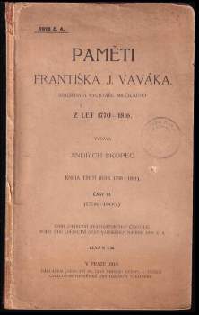Paměti Františka J. Vaváka, souseda a rychtáře Milčického z let 1770-1816