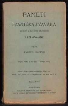 Paměti Františka J. Vaváka, souseda a rychtáře Milčického z let 1770-1816