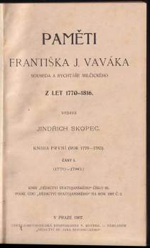 František Jan Vavák: Paměti Františka J. Vaváka, souseda a rychtáře milčického z let 1770-1816 - kniha první (Rok 1770-1783) - část I. (1770 - 1780)