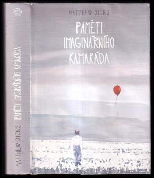 Matthew Dicks: Paměti imaginárního kamaráda