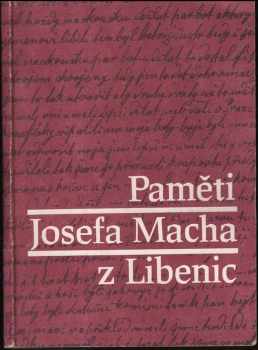 Paměti Josefa Macha z Libenic