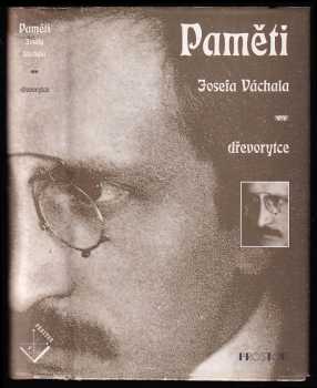 Josef Váchal: Paměti Josefa Váchala - dřevorytce