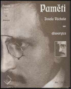 Paměti Josefa Váchala - dřevorytce