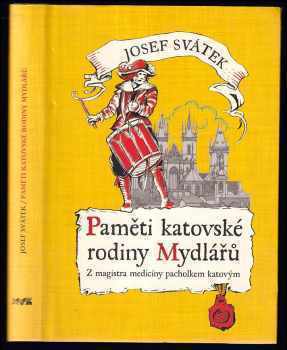 Paměti katovské rodiny Mydlářů v Praze