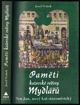 Paměti katovské rodiny Mydlářů v Praze