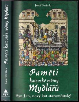 Paměti katovské rodiny Mydlářů v Praze