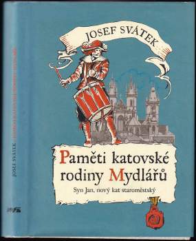 Paměti katovské rodiny Mydlářů v Praze