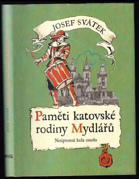 Paměti katovské rodiny Mydlářů v Praze : Neúprosná kola osudu - IV