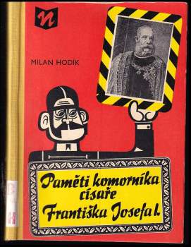 Milan Hodík: Paměti komorníka císaře Františka Josefa I