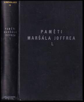 Joseph Jacques Césaire Joffre: Paměti maršála Joffrea