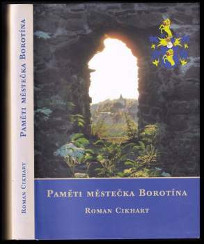 Roman Cikhart: Paměti městečka Borotína