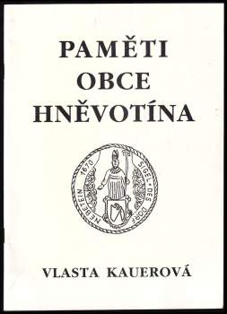 Vlasta Kauerová: Paměti obce Hněvotína