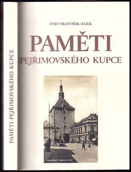 Josef František Hájek: Paměti pejřimovského kupce