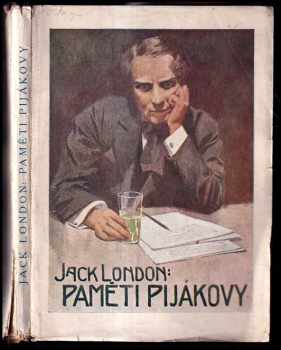 Jack London: Paměti pijákovy