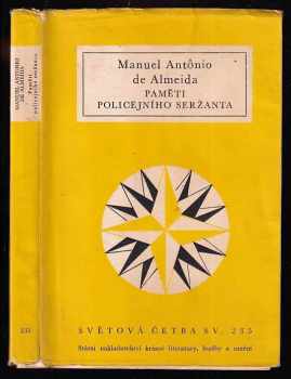 Paměti policejního seržanta - Manuel Antônio de Almeida (1960, Státní nakladatelství krásné literatury, hudby a umění) - ID: 68625