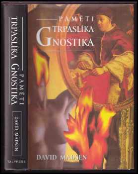 Paměti trpaslíka gnostika - David B Madsen (2004, Talpress) - ID: 892723