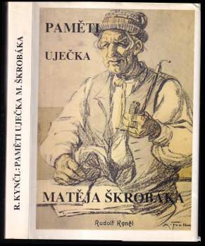 Rudolf Kynčl: Paměti Uječka Matěja Škrobáka