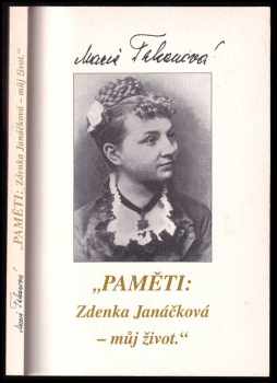 Marie Trkanová: Paměti: Zdenka Janáčková - můj život