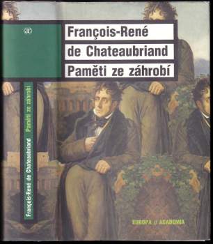 François-René de Chateaubriand: Paměti ze záhrobí