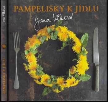 Jana Vlková: Pampelišky k jídlu