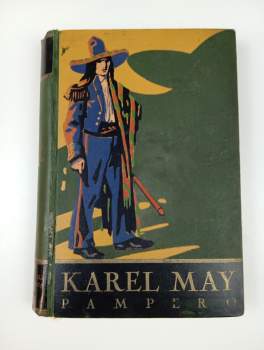 Karl May: Pampero - Román z cyklu Dobyvatelé Gran Chaca - díl 2.