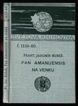 František Jaromír Rubeš: Pan Amanuensis na venku