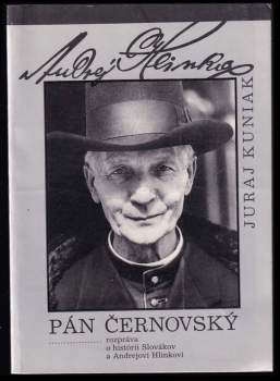 Pán Černovský rozpráva o histórii Slovákov a Andrejovi Hlinkovi