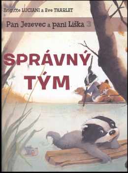 Brigitte Luciani: Pan Jezevec a paní Liška