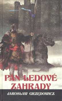 Jarosław Grzędowicz: Pán ledové zahrady