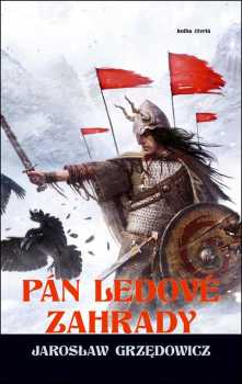 Jarosław Grzędowicz: Pán ledové zahrady