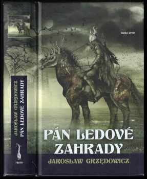 Jarosław Grzędowicz: Pán ledové zahrady