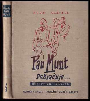 Pan Munt pokračuje : Detektivní román - Hugh Clevely (1939, Melantrich) - ID: 270174