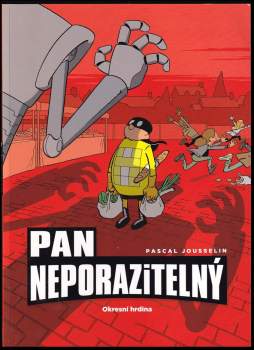 Pan Neporazitelný : Okresní hrdina
