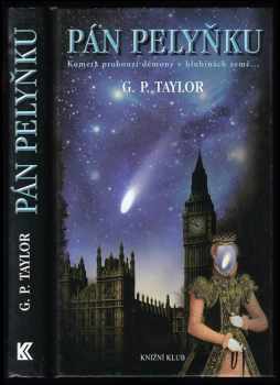 Pán Pelyňku - kometa probouzí démony v hlubinách země - G. P Taylor (2006, Knižní klub) - ID: 502508