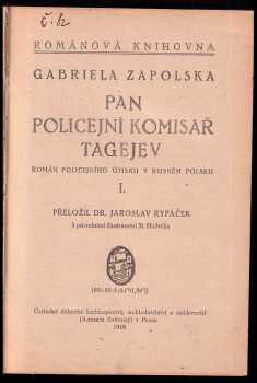 Gabriela Zapolska: Pan policejní komisař Tagejev - Rom z policejního útisku v ruském Polsku - díly 1 a 2