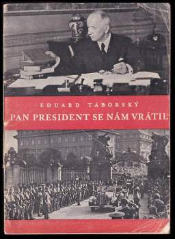 Eduard Táborský: Pan president se nám vrátil